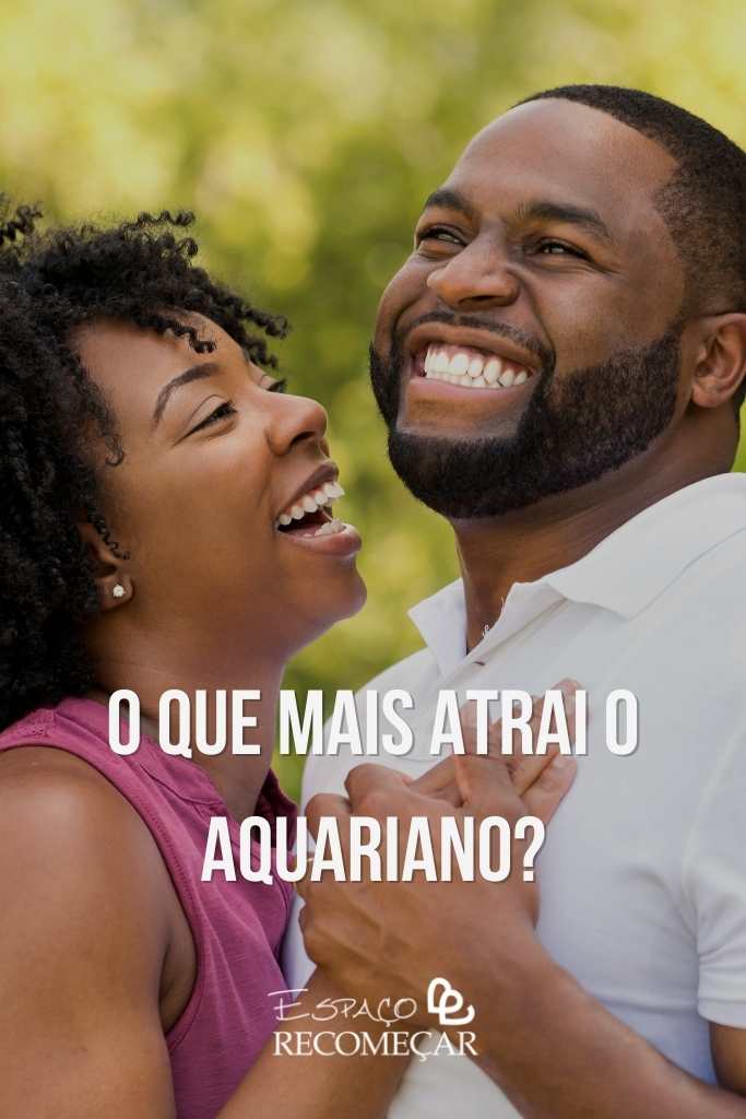 Dicas eficazes para conquistar um homem de Aquário o que mais atrai o aquariano